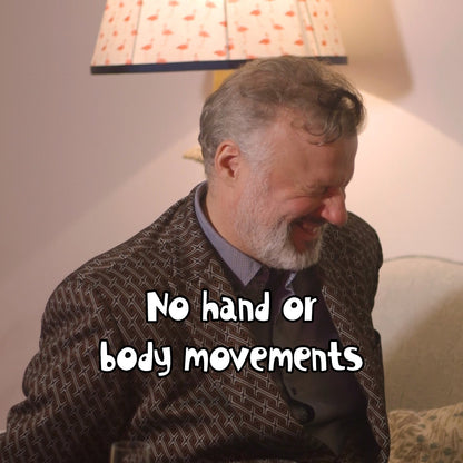 3. No hand or body movements
